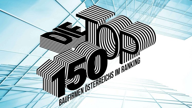 Ranking Bauwirtschaft Die Top 150 Baufirmen Österreichs